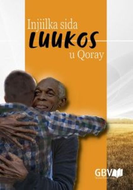 Injiilka sida Luukos u Qoray (Somali)